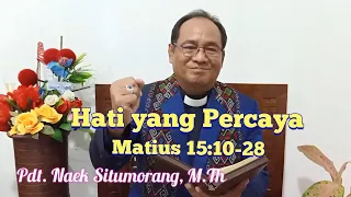 Hati Yang Percaya ( Matius 15: 10-28)