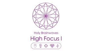 Holy Brainwaves High Focus 1 Gamma Brainwaves Hemispheric Synchronisation