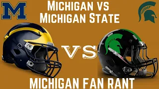 Michigan Wolverines vs Michigan State Spartans Highlights & FAN RANT/Reaction