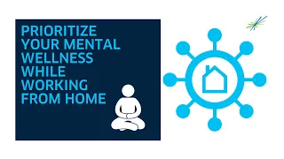 Prioritize your mental wellness while working from home