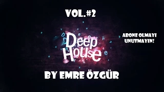 Deep House Music Mix 2015 Vol.#2 by Emre Özgür