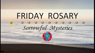 Friday Rosary • Sorrowful Mysteries of the Rosary 💜 Early Morning Light at the Shore
