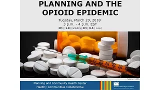 Planning and the Opioid Epidemic (Part 3 of 3)