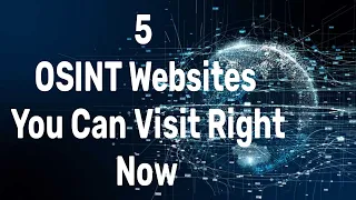 5 OSINT Websites You Can Visit Right Now