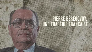 "Pierre Bérégovoy, une tragédie française" retour sur une disparition qui a bouleversé la France