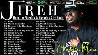 Jireh ~ Most Beautiful ~ Same God || Top 15 Best Song by Elevation Worship & Maverick City Music