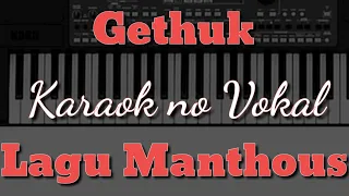 Gethuk - Manthous ( Karaoke +Lirik )