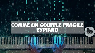 Comme un souffle fragile - Piano cover by EYPiano