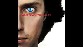 Jean-Michel Jarre / Magnetic Fields / Pt. 3 & Pt. 4