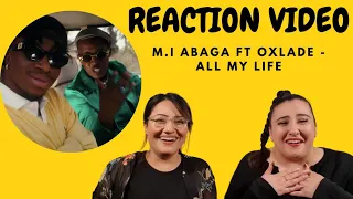 Just Vibes Reaction / M.I Abaga ft Oxlade - All My Life