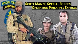 The Special Forces Officer Behind Operation Pineapple | Scott Mann | Ep. 182