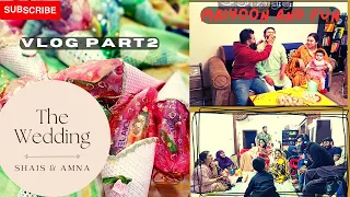 Shais and Amna wedding festivities | Mayoon and Fun | Wedding Vlog Part 2 | My firt vlog |