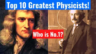 Top 10 Greatest Physicists!