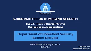 Department of Homeland Security Budget Request for FY2021 (EventID=110546)
