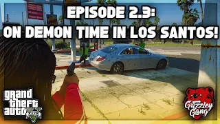 Episode 2.3: On Demon Time In Los Santos… GG X ICG! | GTA 5 RP | Grizzley World RP