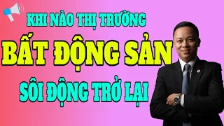 Khi nào bất động sản sôi động trở lại, hỏi đáp trực tiếp I Phạm Văn Nam