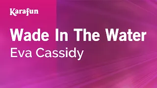 Wade in the Water - Eva Cassidy | Karaoke Version | KaraFun