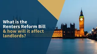 What is the Renters Reform Bill & what does it mean for landlords?