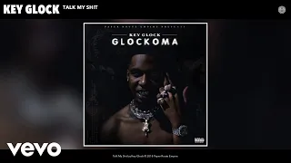 Key Glock - Talk My Shit (Audio)