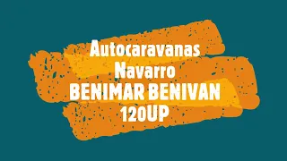 CAMPER BENIMAR BENIVAN 120UP - Autocaravanas Navarro