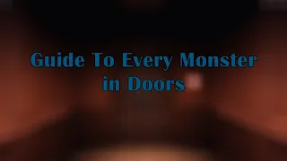 Full Guide To Every Monster/Entity In Doors | Roblox Doors