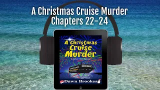 A Christmas Cruise Murder: A Rachel Prince Mystery Book 5: Chapters 22-24