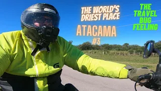 ATACAMA Desert by Motorcycle - #3 - THE TRAVEL BUG FEELING