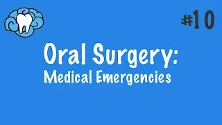 Oral Surgery | Medical Emergencies | INBDE, NBDE Part II
