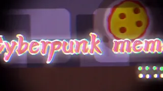 Cyberpunk Meme|| Fnaf|| Ft aftons! ||