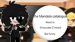 The Mandela catalogue react to encounter Z mixed but funni