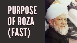 Purpose of Roza (Fast) | Hazrat Mirza Tahir Ahmad (ra)