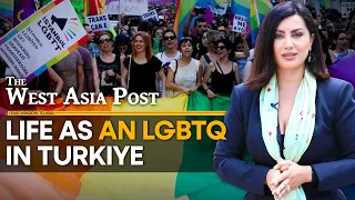 Life as an LGBTQ in Turkiye | The West Asia Post