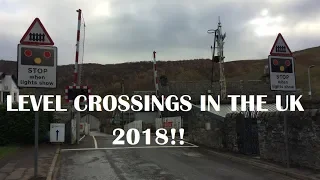 Level Crossings in the UK 2018!!