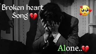 sad songs 🥹😭 feel broken heart 💔 alone 🥀