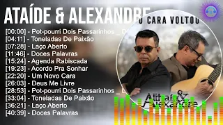 A.t.a.í.d.e & A.l.e.x.a.n.d.r.e ~ Grandes Sucessos, Top Melhores Músicas Românticas Inesquecíveis