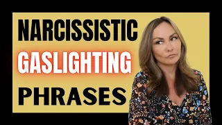 Narcissistic Gaslighting Phrases