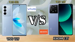 VIVO V27 VS XIAOMI 13T