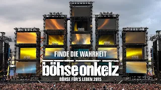 Böhse Onkelz - Finde die Wahrheit (Böhse für's Leben 2015)