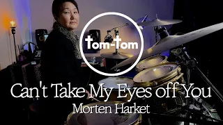Can't Take My Eyes off You - Morten Harket l Drum Coverㅣ탐탐드럼 김양완 님ㅣ일산드럼학원