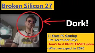 Intel vs AMD 2020, Nvidia Hopper, & Tom's First Video | 11 Years of PC Gaming | Broken Silicon 27