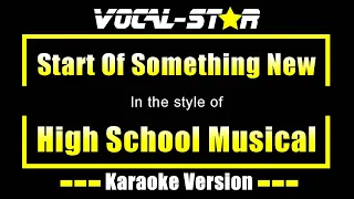 Start Of Something New - High School Musical | Karaoke Song With Lyrics