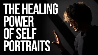 The Healing Power of Self Portraits