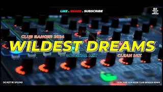 WILDEST DREAMS (Dj Michael John Remix) - Club Banger Original Mix 2024