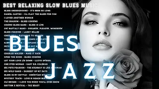 Best Relaxing Lyrics Slow Blues Music - Top 100 Blues Jazz Songs of All Time #bluesmusic #slowblues