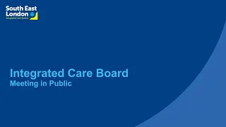 Integrated Care Board - Meeting in Public