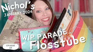 WIP PARADE - January 2024 Cross Stitch (FLOSSTUBE Ep. 69)