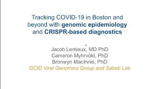 Infectious Disease & Microbiome Program: Tracking COVID-19 w/genomic epidemiology+CRISPR diagnostics