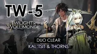 [Arknights] TW-5 Trust Farm (Duo Clear) - Thorns & Kal'tsit