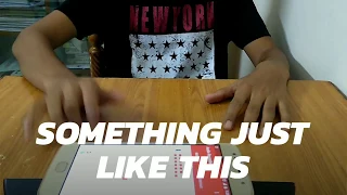 Chainsmokers & Coldplay - Something Just Like This(Hand Drumming Cover)@Tip Tap Toe