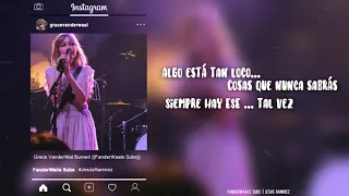 Grace VanderWaal ;; Burned (Traducida al Español)